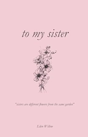 to my sister | 100 Days of Appreciation | the relationship book | book of love