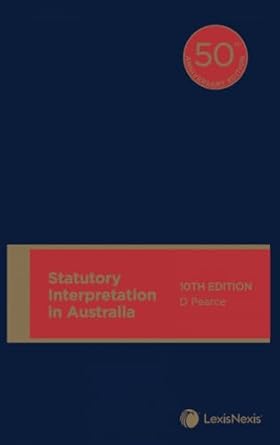 Statutory Interpretation in Australia, 10th edition