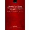 Ensuring Access to Courts for Asylum Seekers and Refugees: State Obligations under the 1951 Refugee Convention