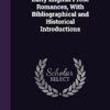 Early English Prose Romances, With Bibliographical and Historical Introductions