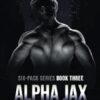Alpha Jax: six-pack series book three: 3