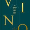 Vino: The Essential Guide to Real Italian Wine