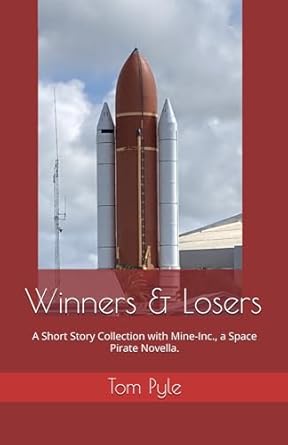 Winners and Losers: A Short Story Collection with Mine-Inc., a novella.