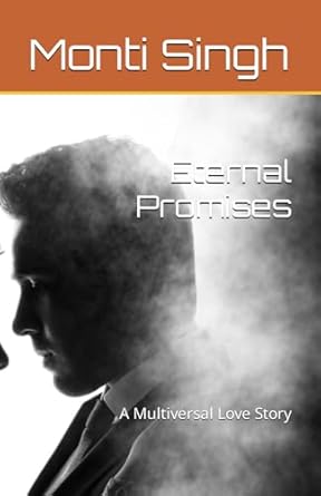 Eternal Promises: A Multiversal Love Story