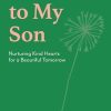 Notes to My Son: Nurturing Kind Hearts for a Beautiful Tomorrow