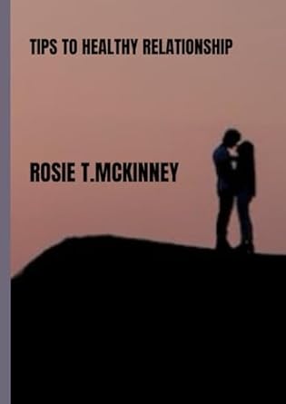 Tips to healthy relationship: Relationship secrets