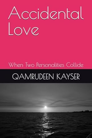 Accidental Love: When Two Personalities Collide