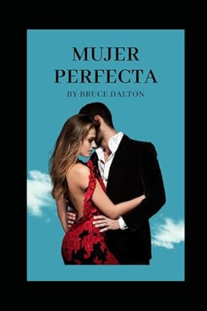 MUJER PERFECTA: ¿Se puede amar de verdad?