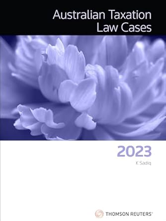 Australian Taxation Law Cases 2023
