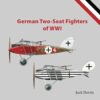 German Two-Seat Fighters of WWI