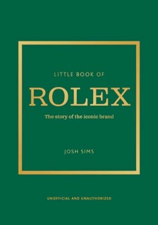 Little Book of Rolex: The story behind the iconic brand: 24