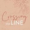 Crossing the Line: Alternate Cover