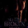 All the Broken Pieces: A Standalone Dark Romance