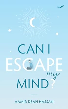 Can I Escape My Mind?