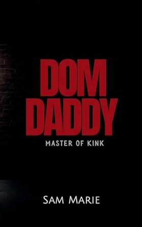 Dom Daddy: Master of Kink