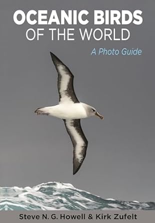 Oceanic Birds of the World: A Photo Guide