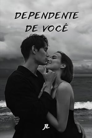 Dependente de você