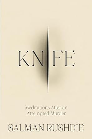 Knife: Meditations After an Attempted Murder