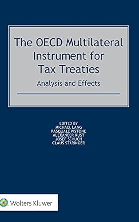 The OECD Multilateral Instrument for Tax Treaties: Analysis and Effects