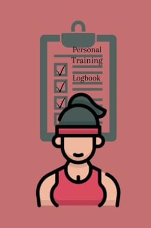 Personal Trainer Client Log Book: A Gym & Fitness Client Data Journal: Fitness Planner Ideal for Personal Trainers