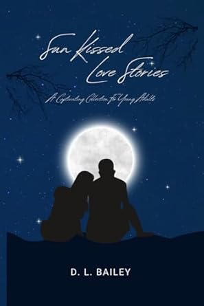 Sun Kissed Love, Young Adult Summer Love Stories: Warm Nights and Bright Hearts