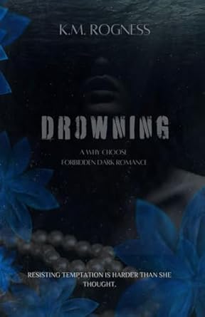 Drowning: A Why Choose Forbidden Dark Romance