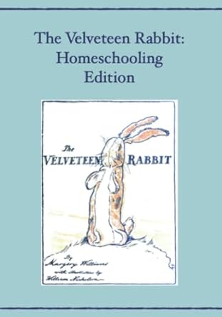 The Velveteen Rabbit: Homeschooling Edition