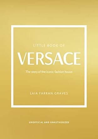 Little Book of Versace: The Story of the Iconic Fashion House: 19