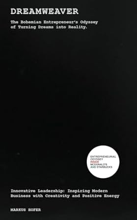 Dreamweaver: The Bohemian Entrepreneur's Odyssey of Turning Dreams into Reality