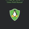 LFM: Linux Field Manual