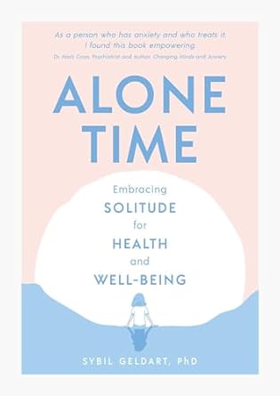 Alone Time: Embracing solitude for health and well-being