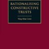 Rationalising Constructive Trusts