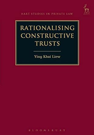 Rationalising Constructive Trusts