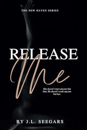 Release Me: The New Haven Series (Book #3)