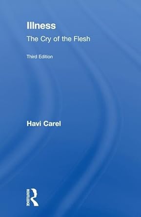 Illness: The Cry of the Flesh