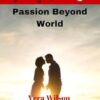 Passion Beyond Worlds