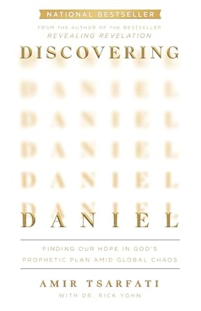 Discovering Daniel: Finding Our Hope in God's Prophetic Plan Amid Global Chaos