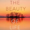 The Beauty of Life: Krishnamurti's Journal