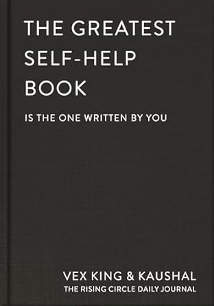 The Greatest Self-Help Book (is the one written by you): A Journal