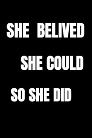 Rsrxedl Inspirational Graduation Journal she believed she could so she did: 6x9 120 pages notebook she believed she could so she did