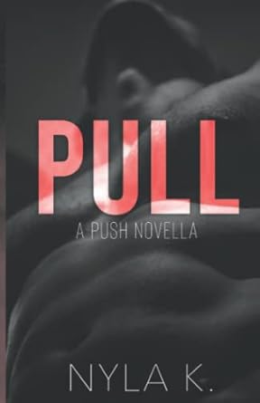 PULL: A PUSH Novella