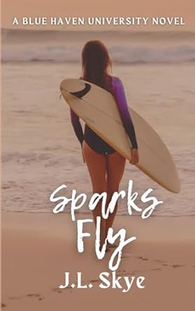 Sparks Fly: Blue Haven University series