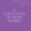 A Collection of Short Stories: One Kiss Isn't Enough