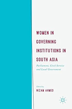 Women in Governing Institutions in South Asia: Parliament,...