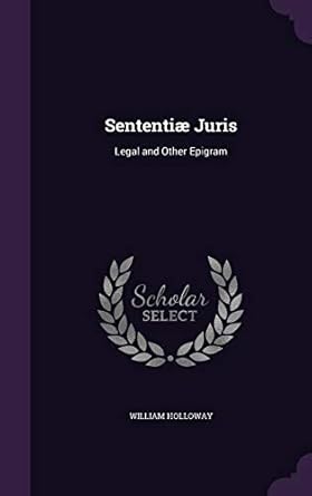Sententiæ Juris: Legal and Other Epigram