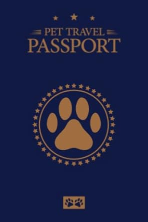Pet Passport & Medical Record, for Pet Health and Travel Size 4"x 6": with a normal passport size this Pet Health & Vaccine Track Journal Notebook, ... Record Book For Pet Lovers Dogs Puppies