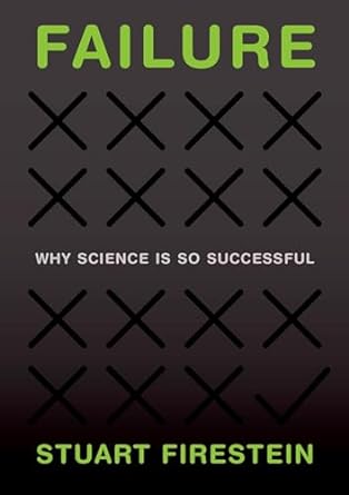 Failure: Why Science is so Successful