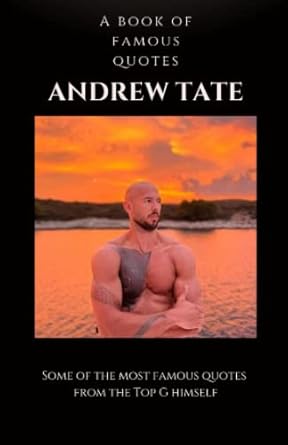The Most Famous Quotes of Andrew Tate