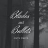 Blades and Bullets: Enemies. Adversaries. Lovers?
