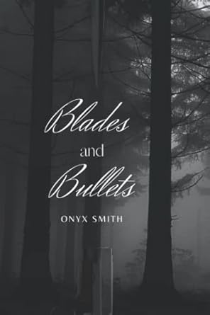 Blades and Bullets: Enemies. Adversaries. Lovers?